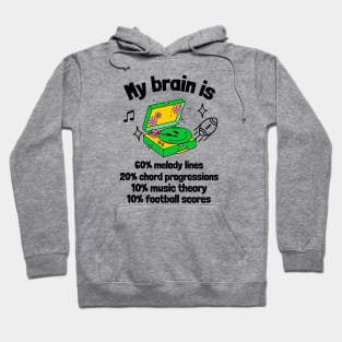 My Brain Is Music and Football Hoodie